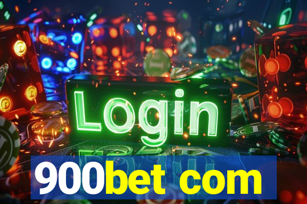 900bet com